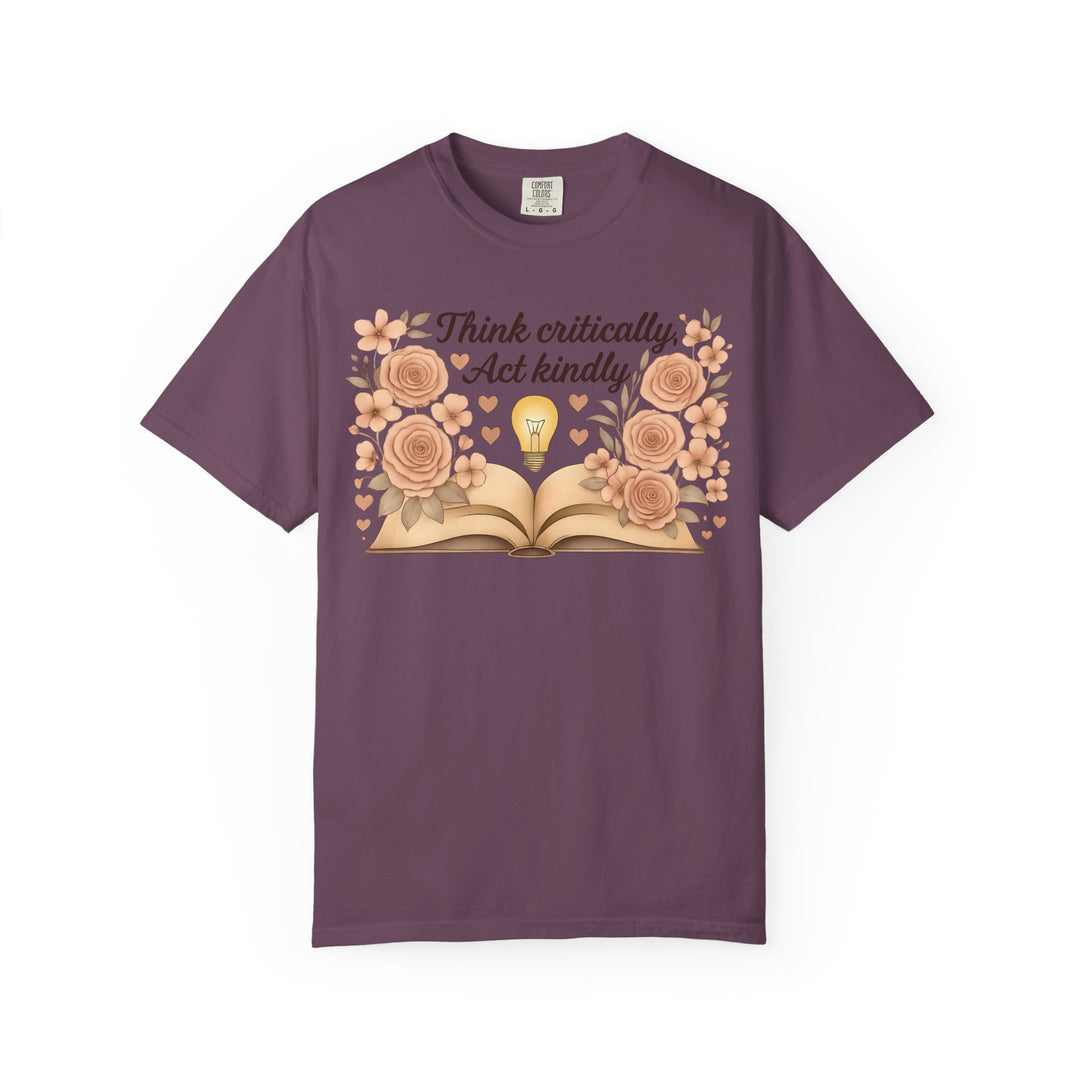 Think Critically Act Kindly TShirt Floral Book Graphic Tee Kindness Shirt Critical Thinking Unisex Shirt Teacher Gift Soft Feminist Tee