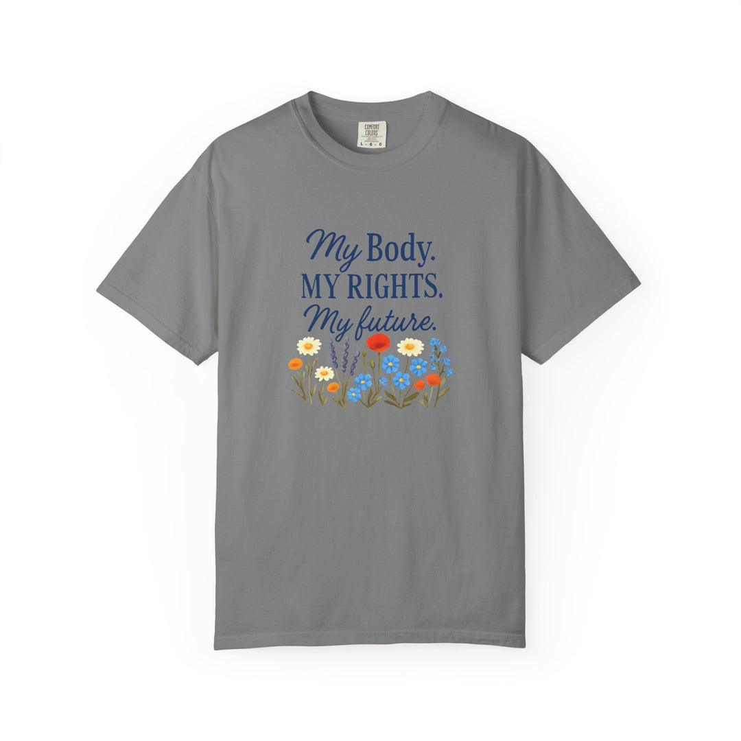 My Body My Rights My Future T-Shirt | Empowerment Floral Graphic Tee- Ten & Timber