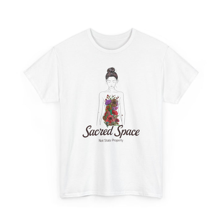 Sacred Space Feminist TShirt ProChoice Body Autonomy Tee Empowering Floral Graphic Shirt Women's Rights Protest Top- Ten & Timber