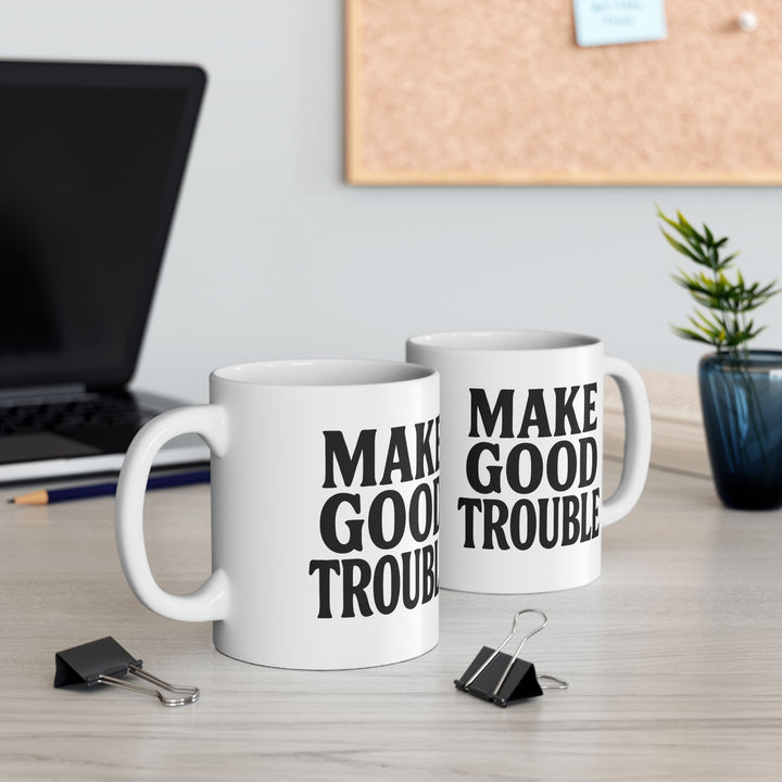 Make Good Trouble Mug Protest Coffee Cup Civil Rights Activist Gift Political Justice Ceramic Mug- Ten & Timber
