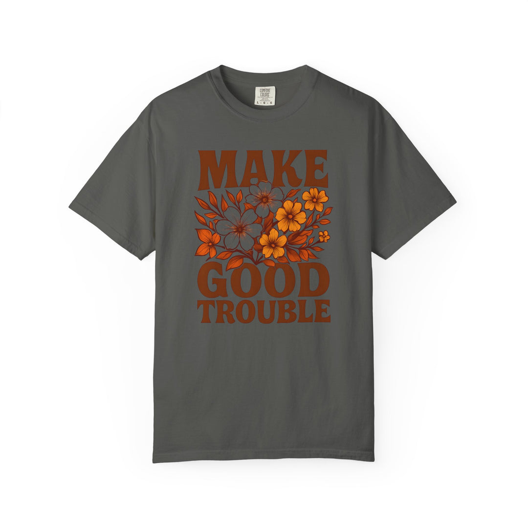Make Good Trouble Retro Floral T-Shirt – Activist Graphic Tee- Ten & Timber
