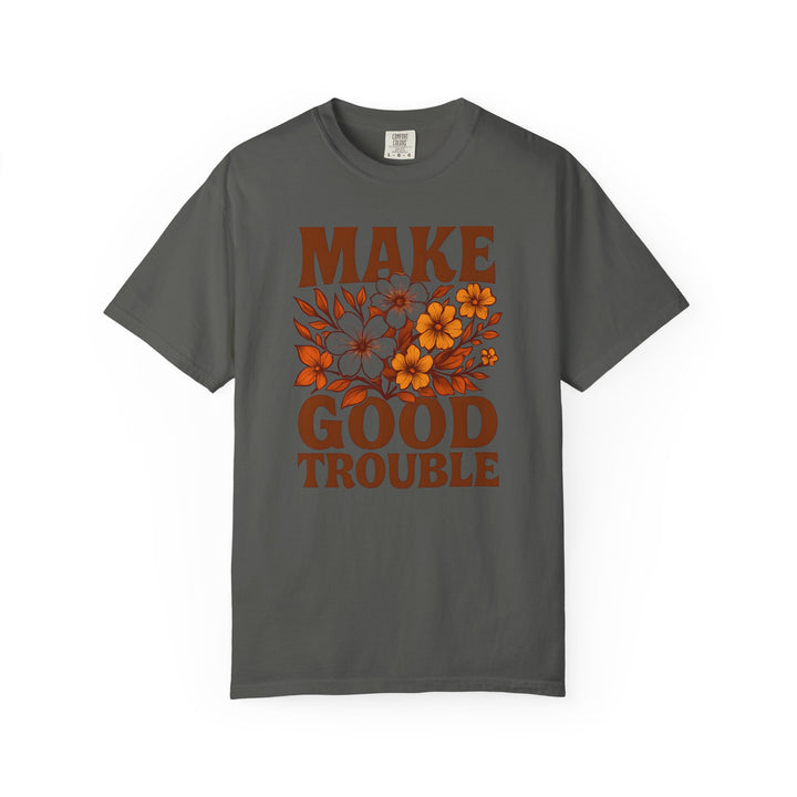 Make Good Trouble Retro Floral T-Shirt – Activist Graphic Tee- Ten & Timber