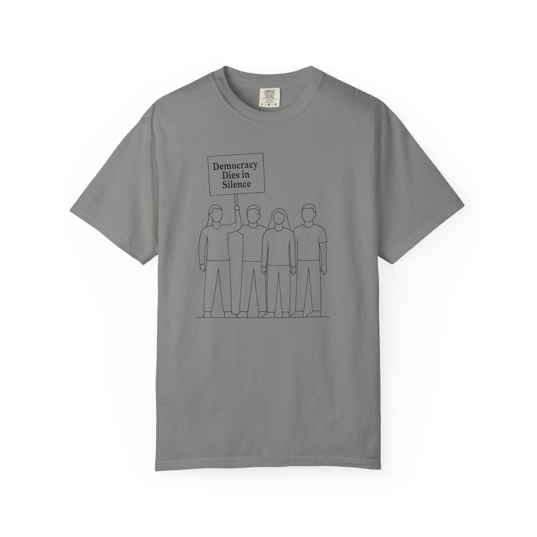 Democracy Dies in Silence T-Shirt – Minimalist Protest Graphic Tee for Free Speech- Ten & Timber