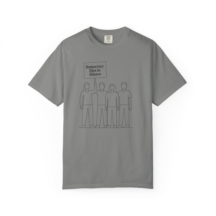 Democracy Dies in Silence T-Shirt – Minimalist Protest Graphic Tee for Free Speech- Ten & Timber