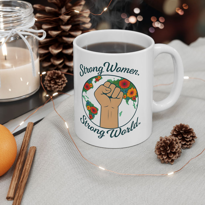 Strong Women Strong World Mug | Feminist Empowerment Coffee & Tea Cup- Ten & Timber