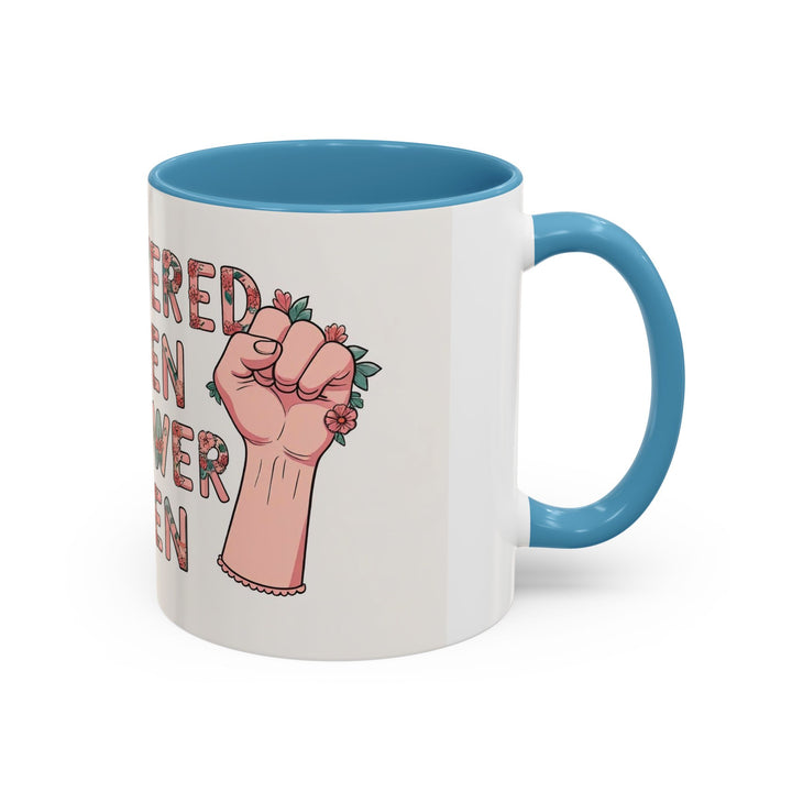 Empowered Women Coffee Mug, Inspirational Mug, Feminist Gift, Coffee Cup, Women's Day, Motivational Drinkware- Ten & Timber