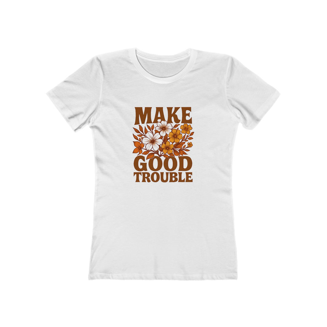 Make Good Trouble T-Shirt | Floral Empowerment Activist Graphic Tee- Ten & Timber