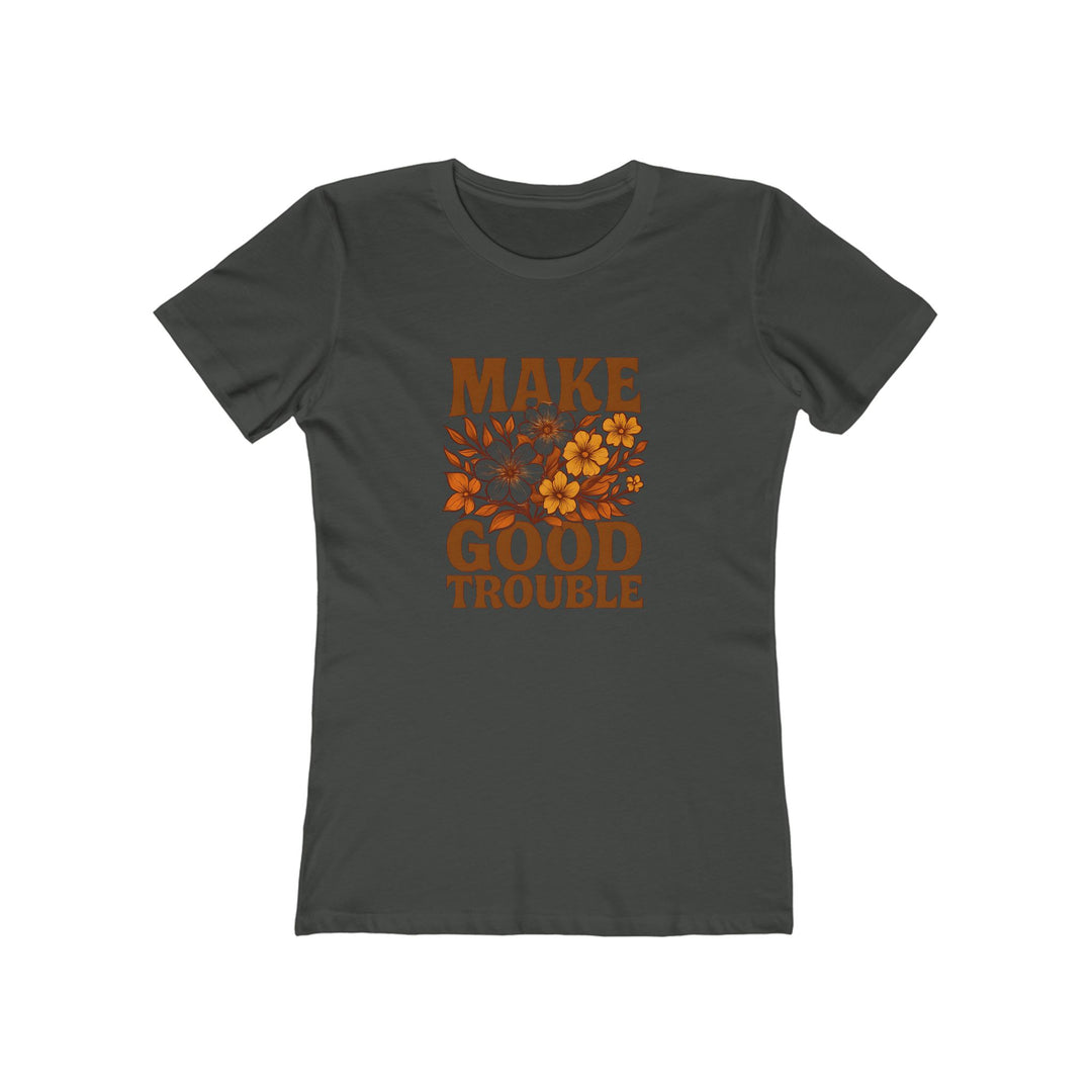 Make Good Trouble T-Shirt | Floral Empowerment Activist Graphic Tee- Ten & Timber