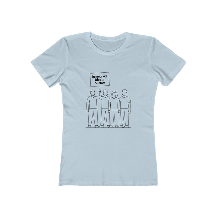 Democracy Dies in Silence T-Shirt – Activist Protest Statement Graphic Tee- Ten & Timber