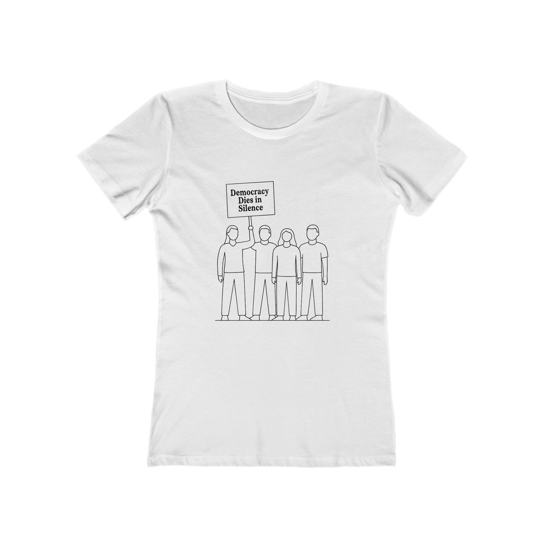 Democracy Dies in Silence T-Shirt – Activist Protest Statement Graphic Tee- Ten & Timber