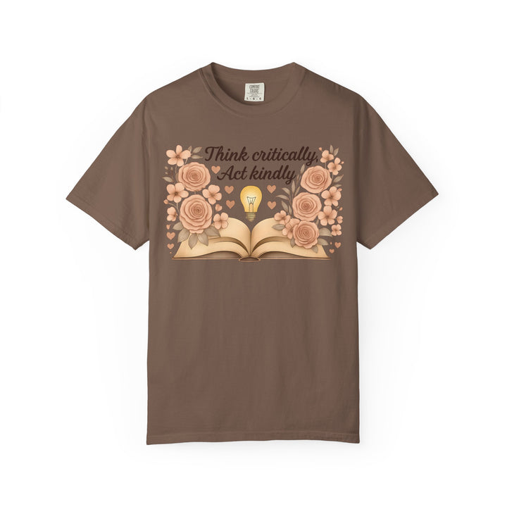 Think Critically Act Kindly TShirt Floral Book Graphic Tee Kindness Shirt Critical Thinking Unisex Shirt Teacher Gift Soft Feminist Tee
