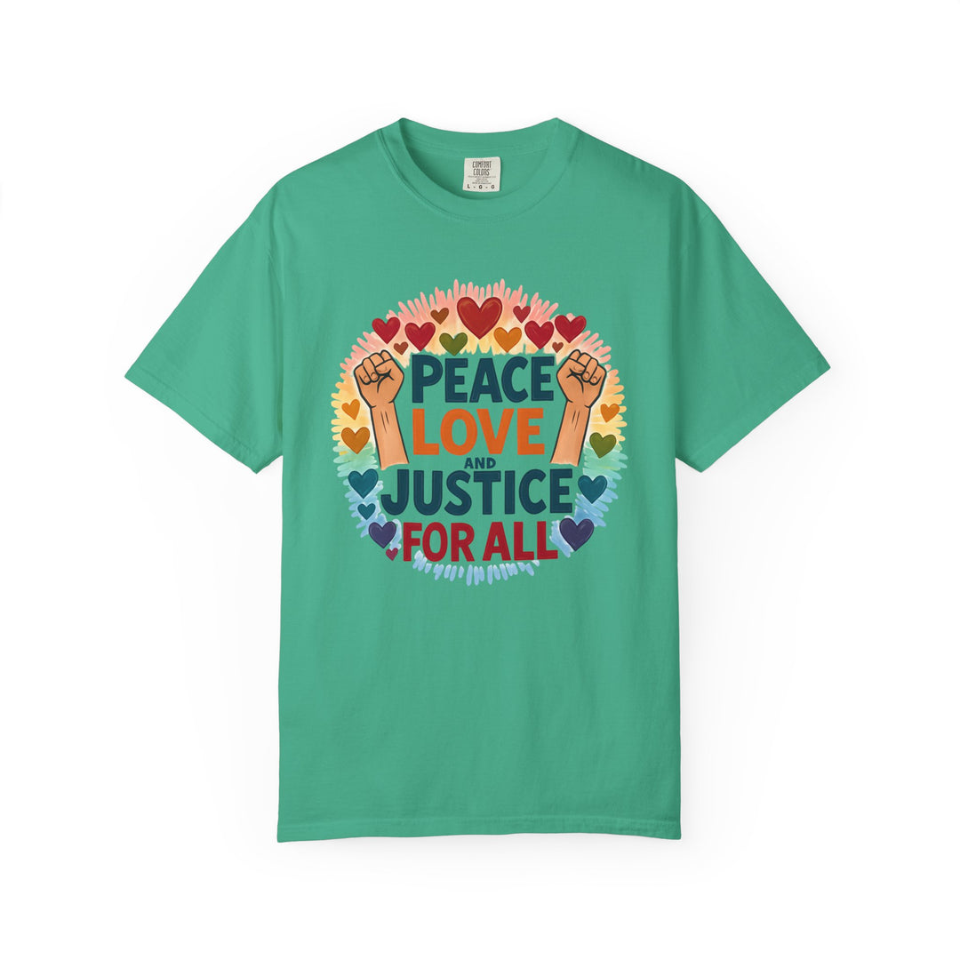Peace Love and Justice for All TShirt Social Justice Shirt Equality Activist Tee Pride-Inspired Protest Shirt Unisex Statement Graphic Tee- Ten & Timber