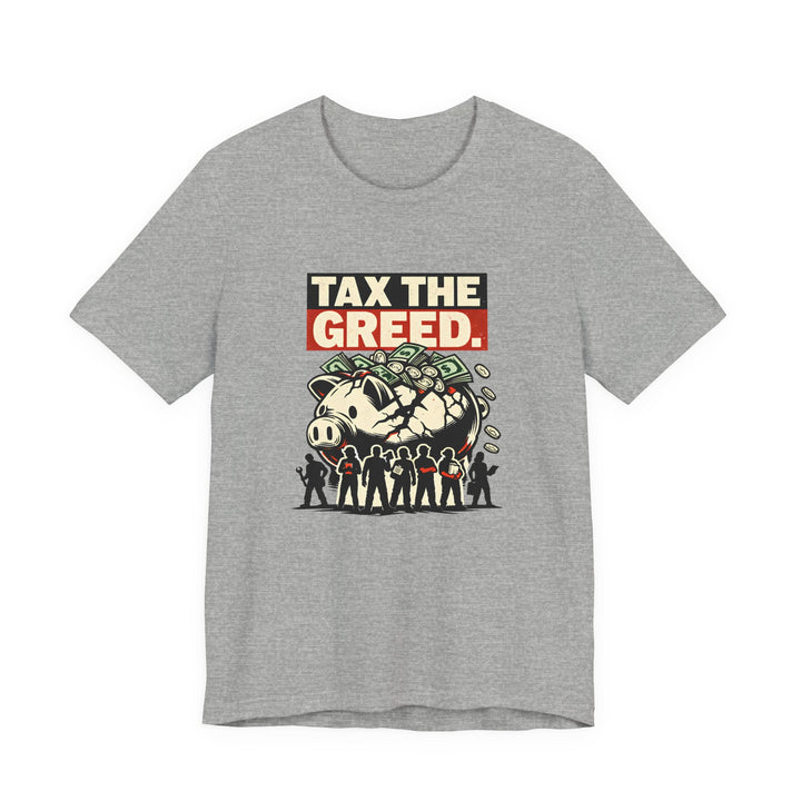 Tax the Greed Shirt – Fair Share Economic Justice Statement Tee