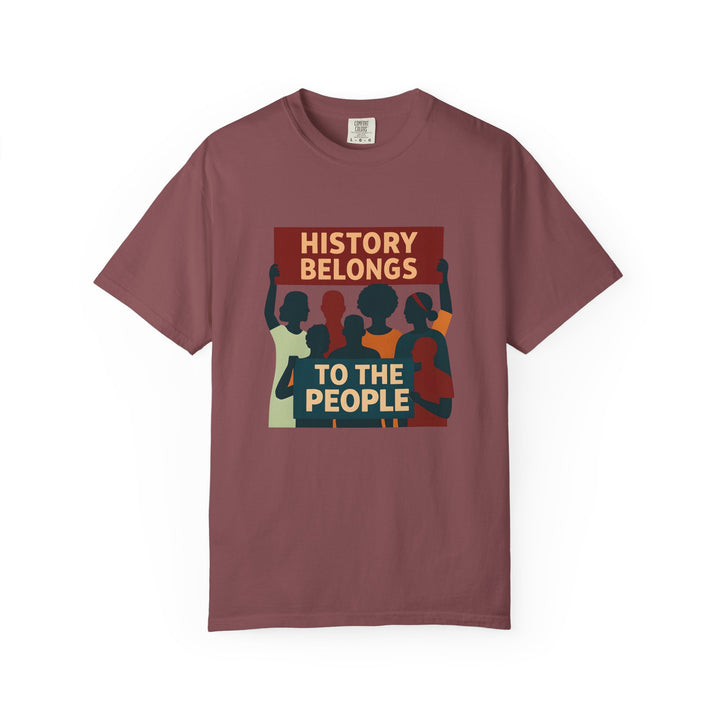 History Belongs to the People Protest T-Shirt Activist Graphic Tee- Ten & Timber