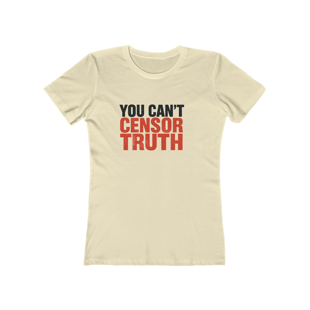 You Can’t Censor Truth T-Shirt | Free Speech Bold Statement Graphic Tee- Ten & Timber