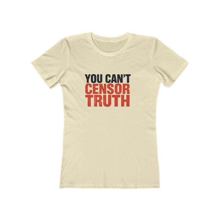 You Can’t Censor Truth T-Shirt | Free Speech Bold Statement Graphic Tee- Ten & Timber