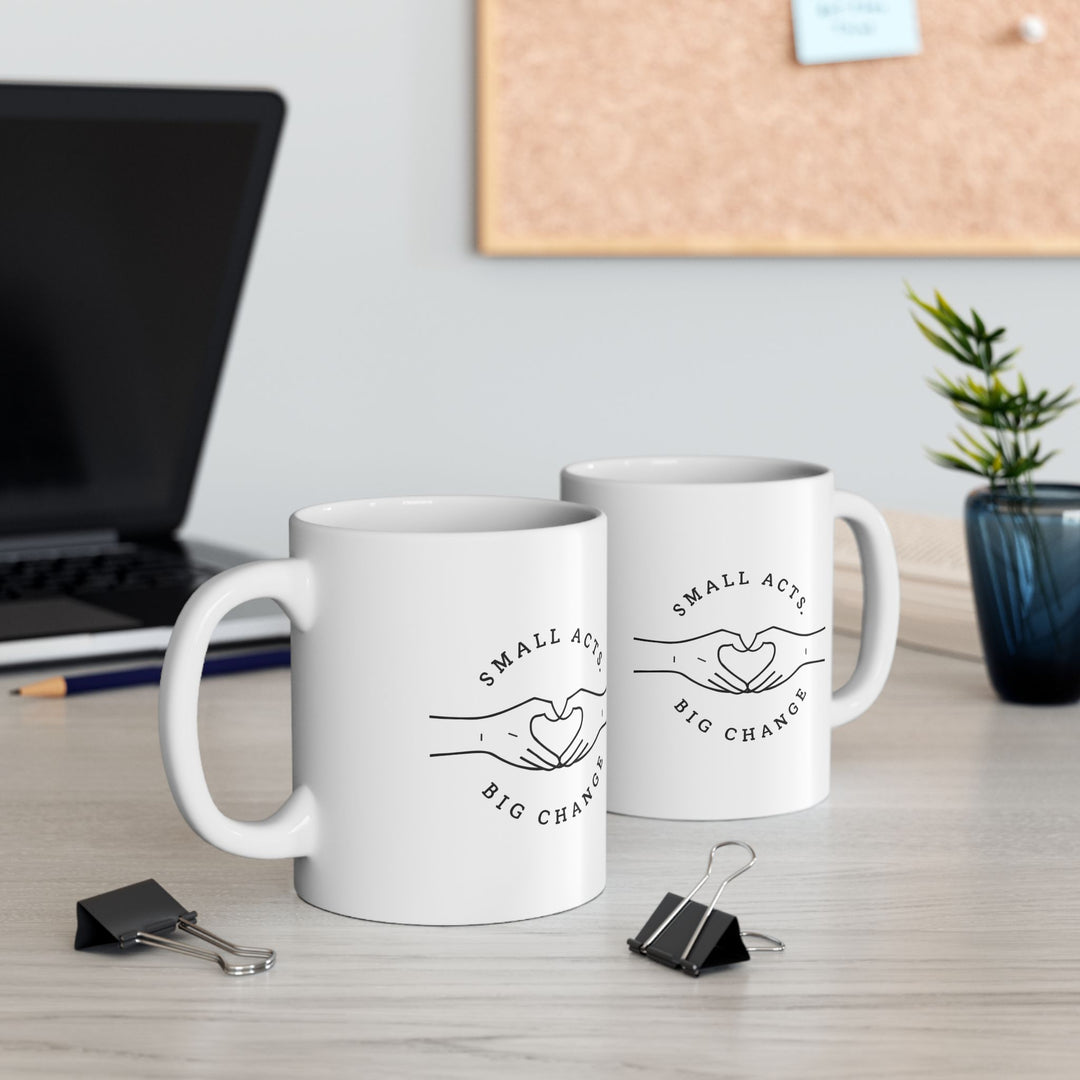 Small Acts Big Change Mug Minimalist Inspirational Coffee Cup, Positive Quote Gift for Teachers, Volunteers, and Changemakers- Ten & Timber