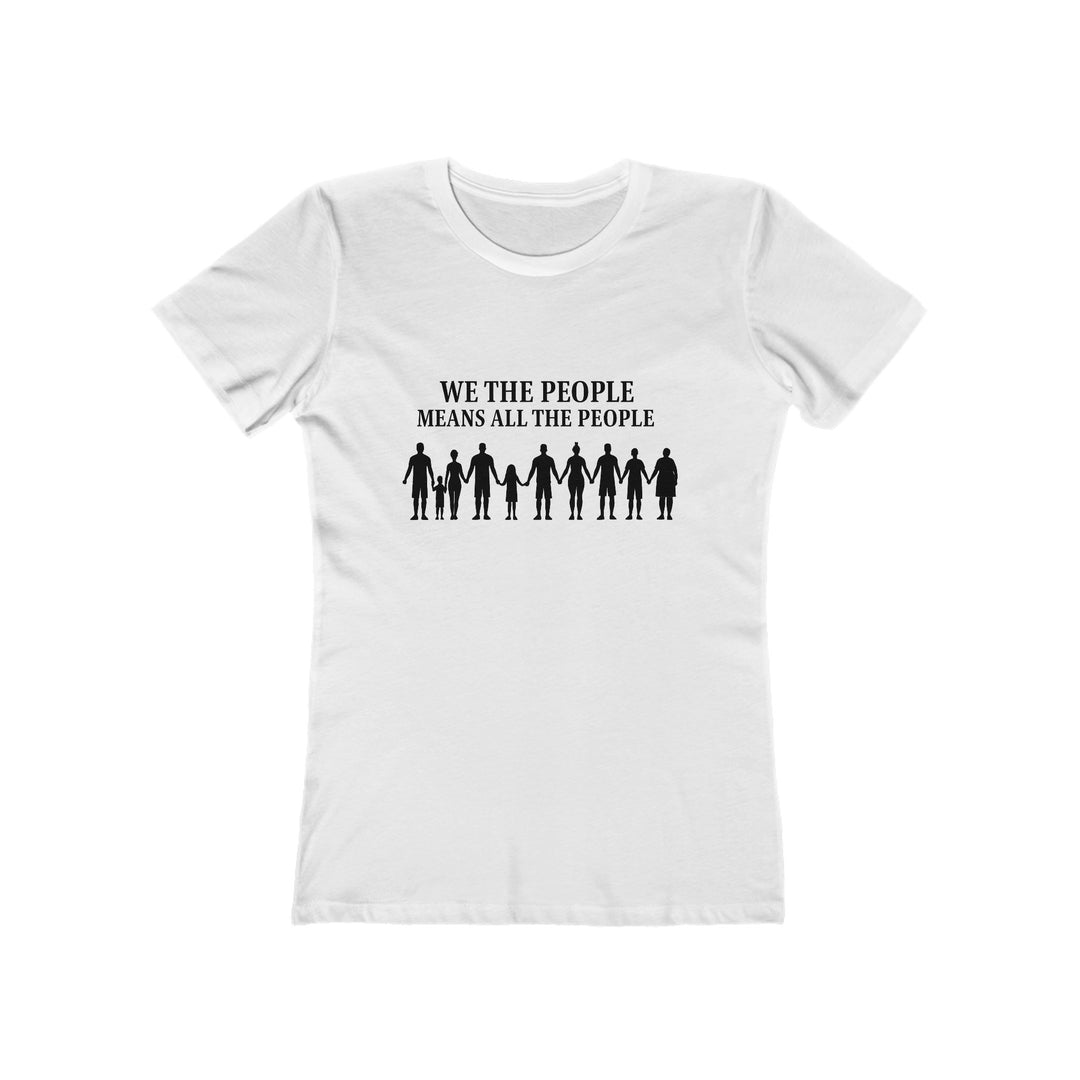 We The People Means All The People T-Shirt | Unity Equality Activist Tee- Ten & Timber