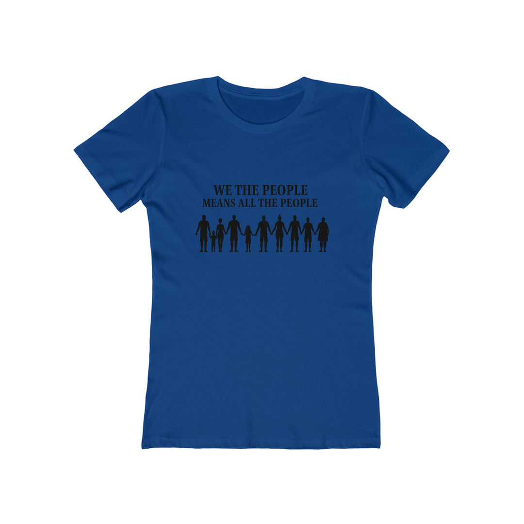 We The People Means All The People T-Shirt | Unity Equality Activist Tee- Ten & Timber