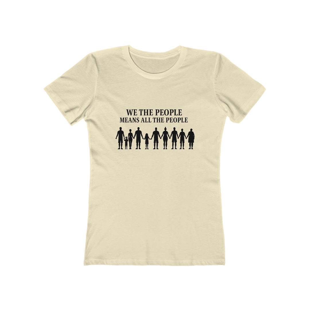 We The People Means All The People T-Shirt | Unity Equality Activist Tee- Ten & Timber