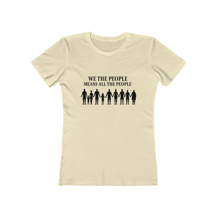 We The People Means All The People T-Shirt | Unity Equality Activist Tee- Ten & Timber