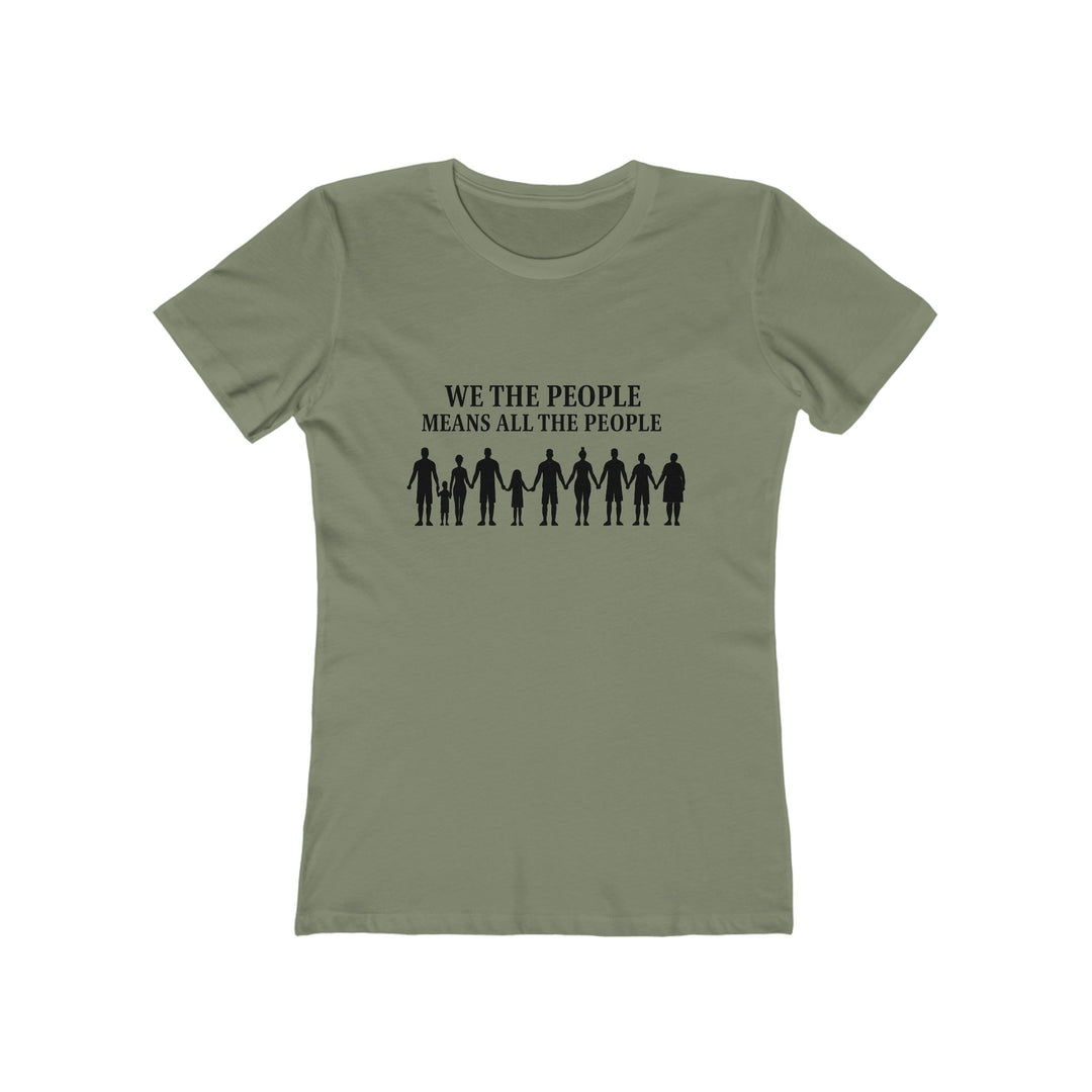 We The People Means All The People T-Shirt | Unity Equality Activist Tee- Ten & Timber