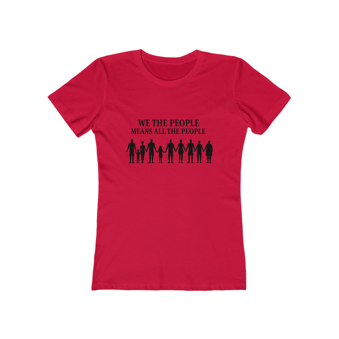 We The People Means All The People T-Shirt | Unity Equality Activist Tee- Ten & Timber