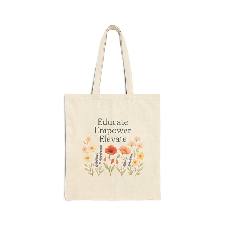 Educate Empower Elevate Tote Bag – Inspirational Floral Reusable Shopping Bag- Ten & Timber