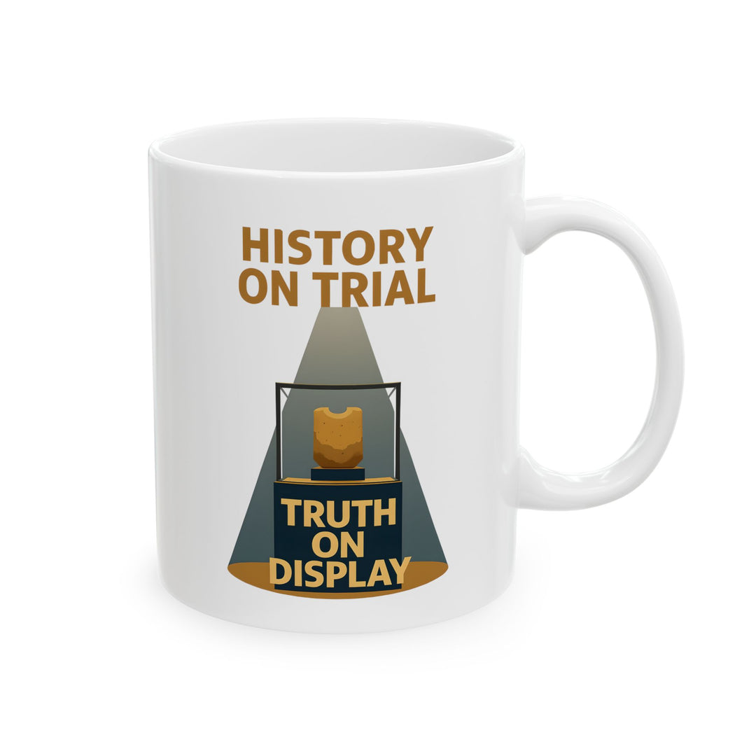 History on Trial Mug – Truth on Display Activist Coffee Cup- Ten & Timber