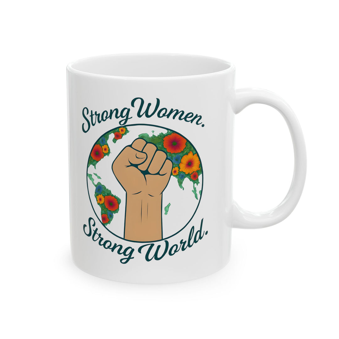 Strong Women Strong World Mug | Feminist Empowerment Coffee & Tea Cup- Ten & Timber