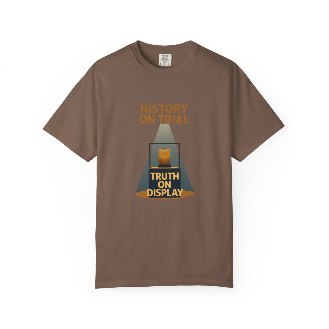 History on Trial T-Shirt – Truth on Display Activist Graphic Tee- Ten & Timber