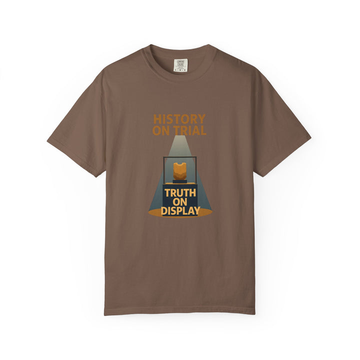 History on Trial T-Shirt – Truth on Display Activist Graphic Tee- Ten & Timber