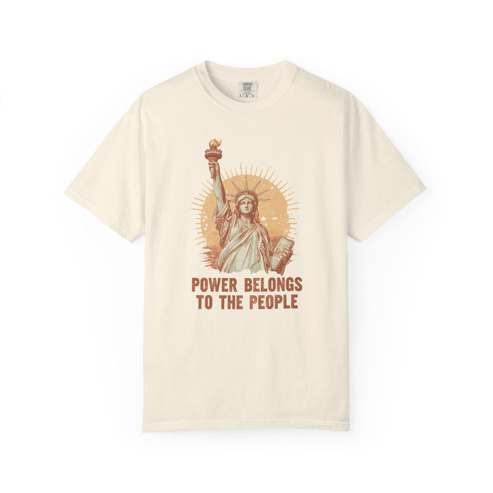 Power Belongs to the People T-Shirt Vintage Statue of Liberty Protest Tee- Ten & Timber