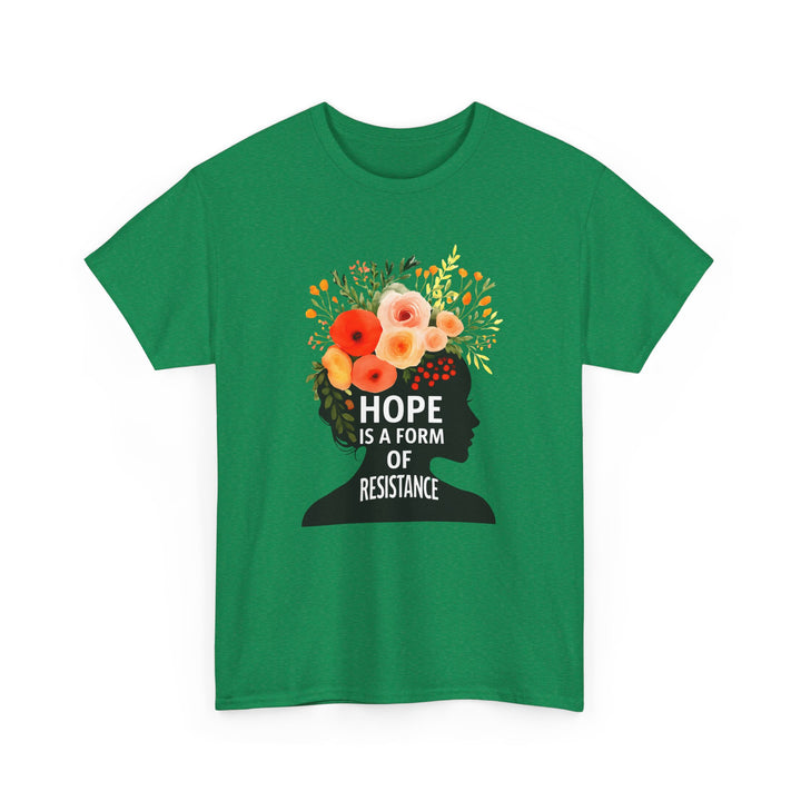 Hope Is a Form of Resistance T-Shirt Feminist Floral Graphic Tee Empowering Activist Shirt Mental Health and Social Justice Gift- Ten & Timber