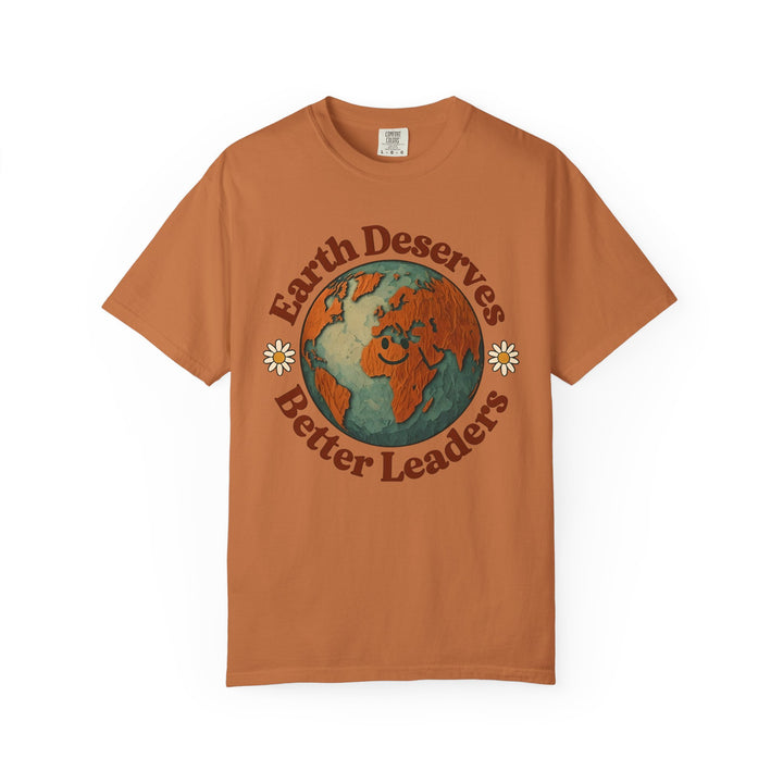 Earth Deserves Better Leaders Shirt – Climate Change Activist Eco Tee, Earth Day Top- Ten & Timber