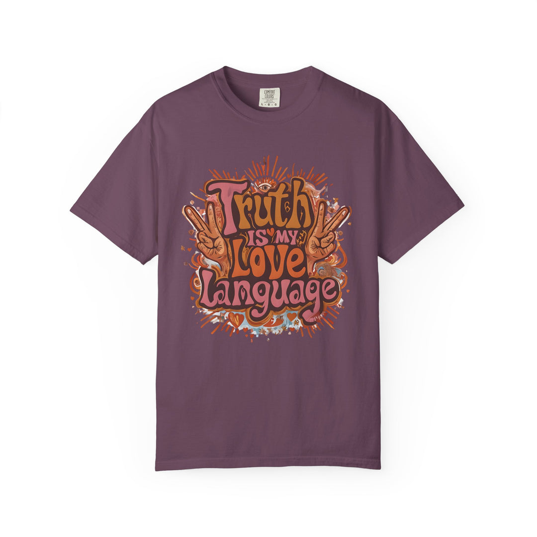 Truth Is My Love Language TShirt Groovy Retro Peace Tee Honest Expression Shirt Bold Graphic Unisex Top 70s Style Statement Tee- Ten & Timber