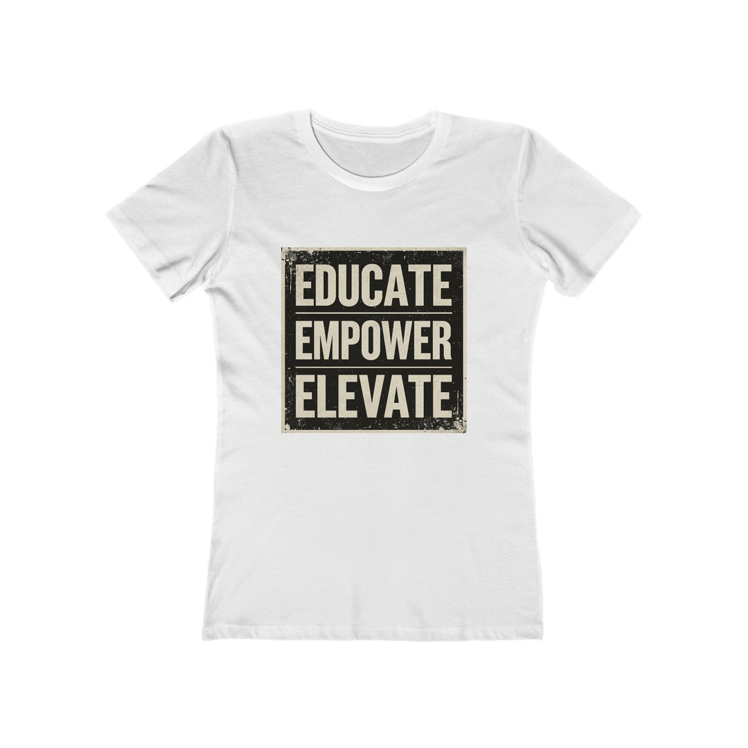 Educate Empower Elevate T-Shirt | Motivational Feminist Activist Graphic Tee- Ten & Timber