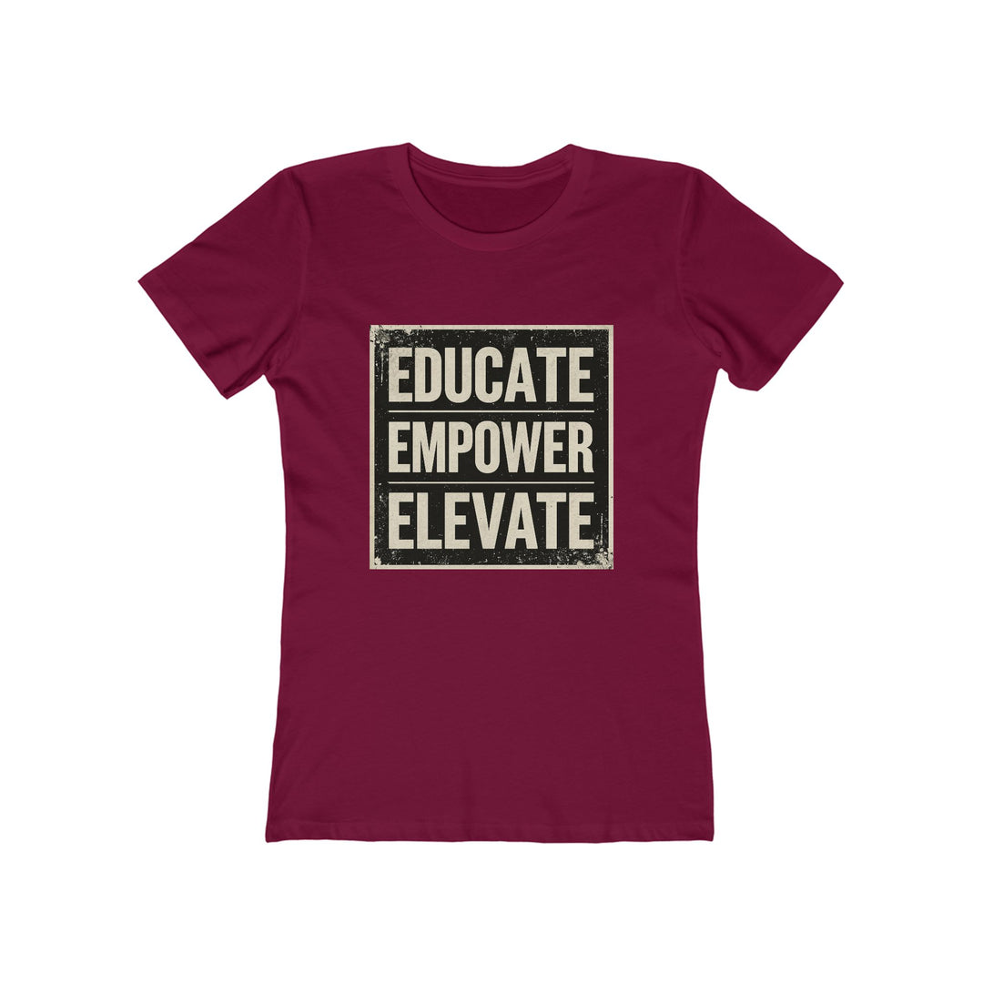 Educate Empower Elevate T-Shirt | Motivational Feminist Activist Graphic Tee- Ten & Timber