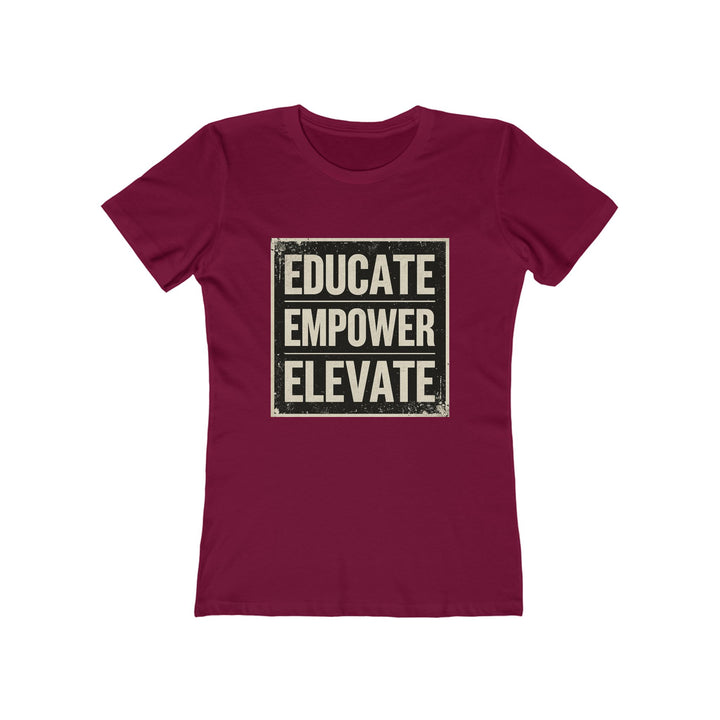 Educate Empower Elevate T-Shirt | Motivational Feminist Activist Graphic Tee- Ten & Timber