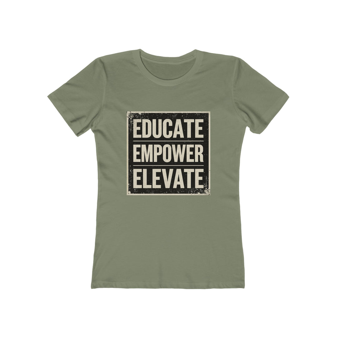 Educate Empower Elevate T-Shirt | Motivational Feminist Activist Graphic Tee- Ten & Timber
