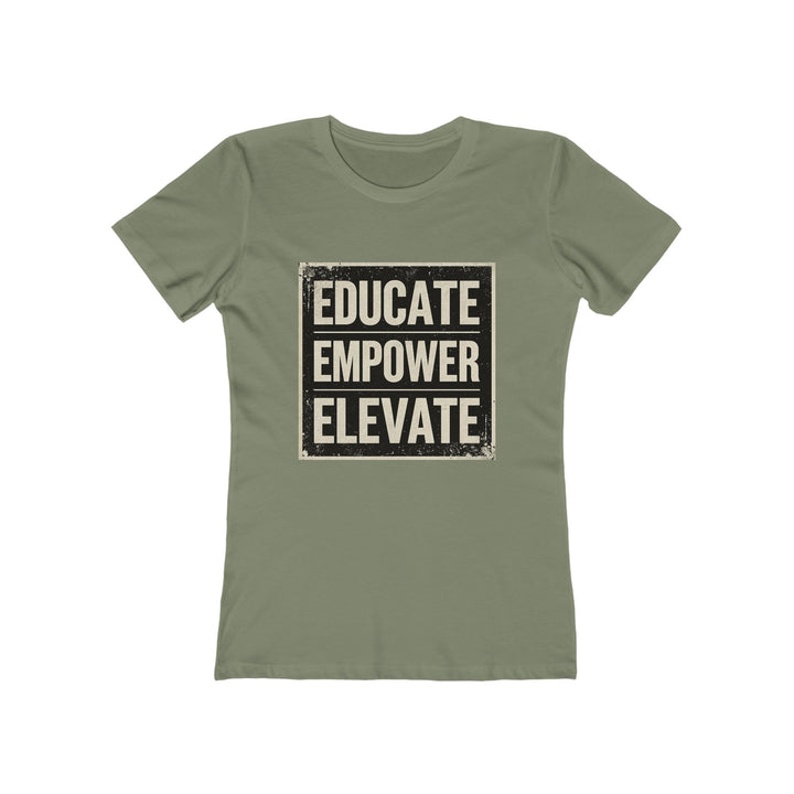 Educate Empower Elevate T-Shirt | Motivational Feminist Activist Graphic Tee- Ten & Timber