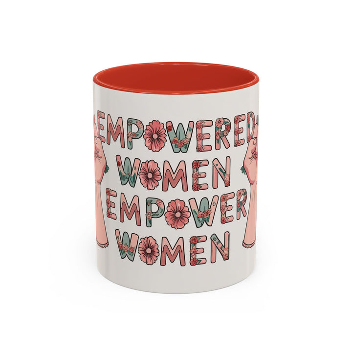 Empowered Women Coffee Mug, Inspirational Mug, Feminist Gift, Coffee Cup, Women's Day, Motivational Drinkware- Ten & Timber