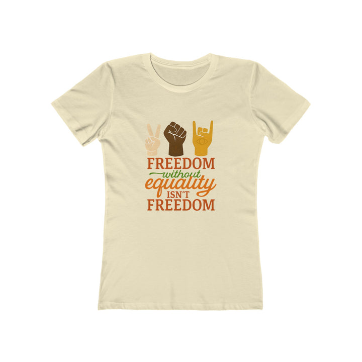 Freedom Without Equality T-Shirt | Activist Human Rights Justice Graphic Tee- Ten & Timber