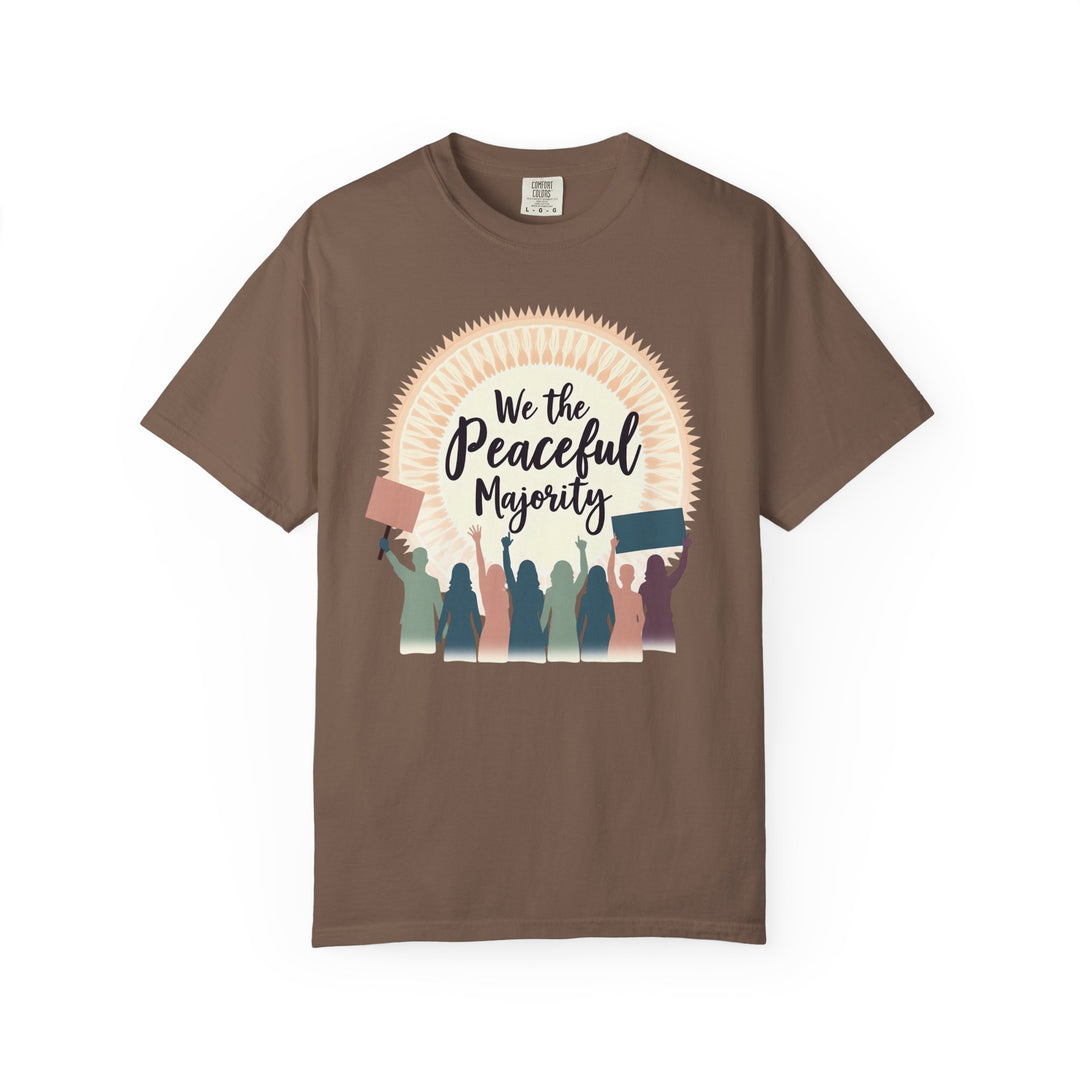 We the Peaceful Majority TShirt Unity Protest Tee Peaceful Resistance Shirt Empowerment Graphic Tee Unisex Activist Apparel- Ten & Timber