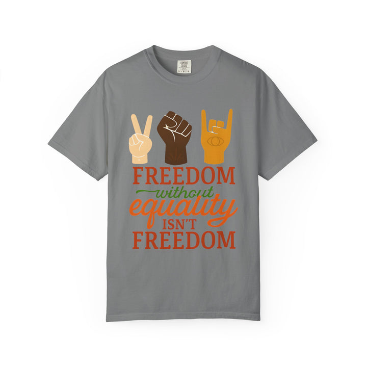 Freedom Equality Unisex T-Shirt, Motivational Tee for Activism, Social Justice Apparel, Gift for Equality Advocates- Ten & Timber
