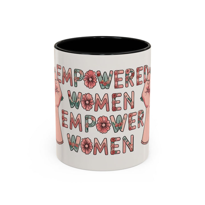 Empowered Women Coffee Mug, Inspirational Mug, Feminist Gift, Coffee Cup, Women's Day, Motivational Drinkware- Ten & Timber