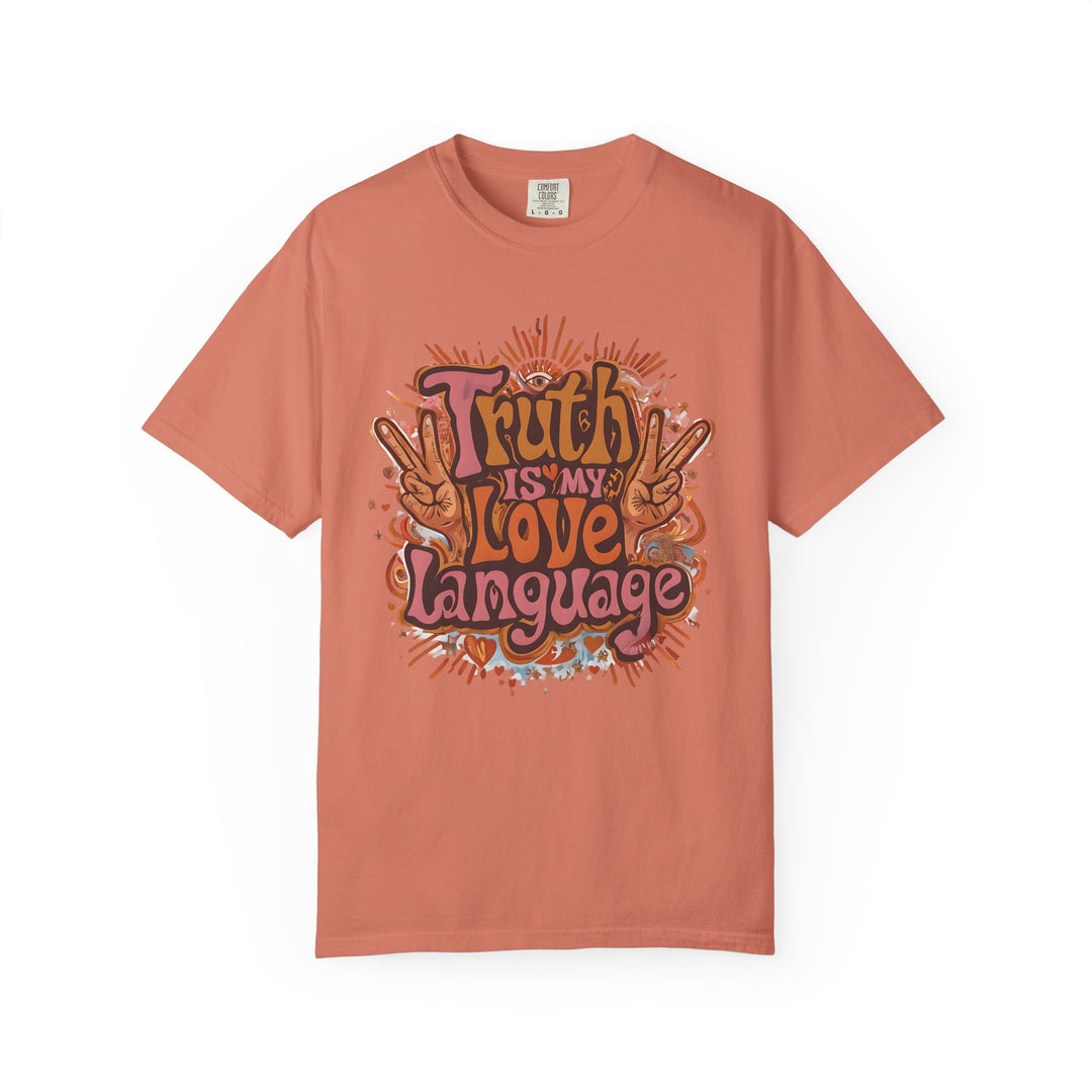Truth Is My Love Language TShirt Groovy Retro Peace Tee Honest Expression Shirt Bold Graphic Unisex Top 70s Style Statement Tee- Ten & Timber