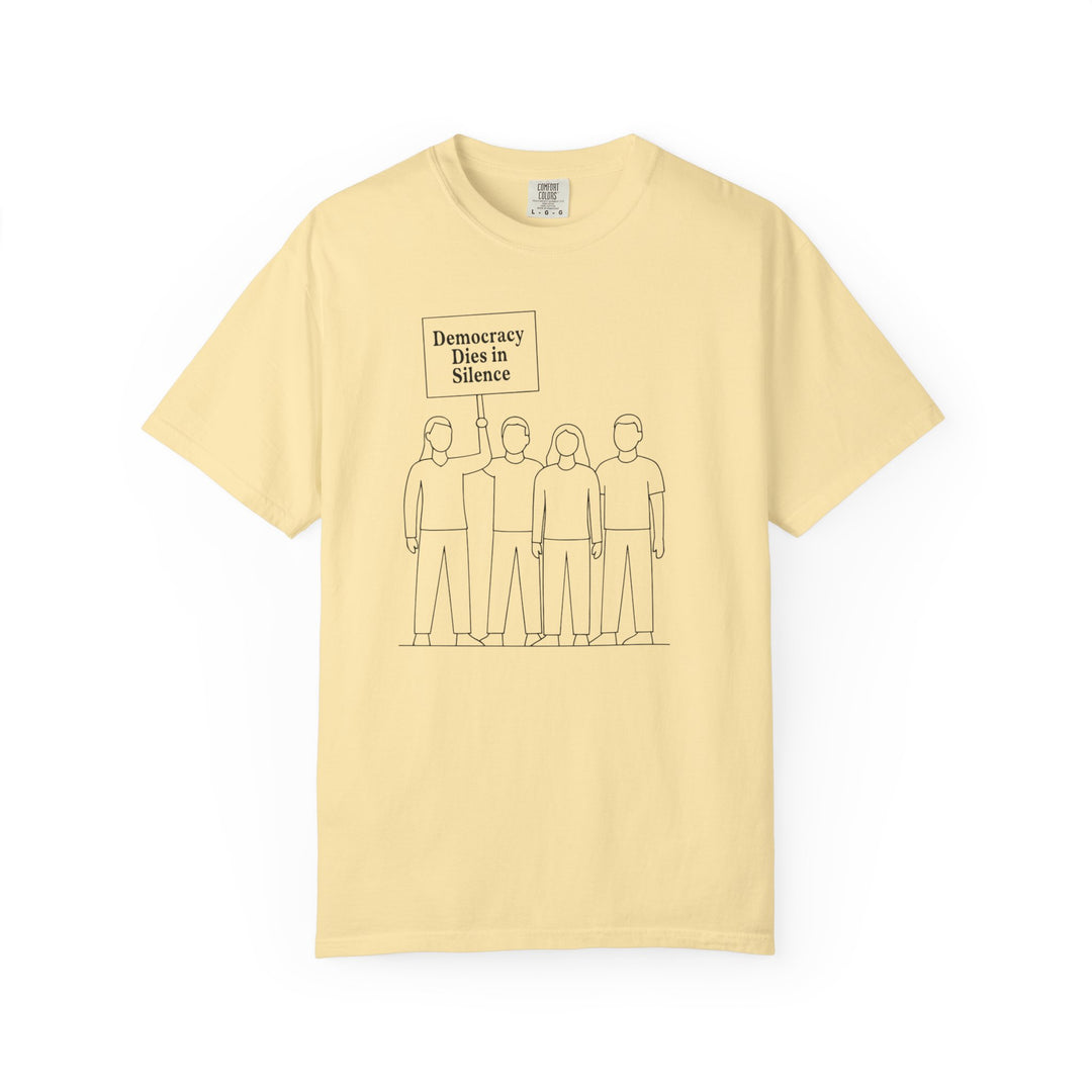 Democracy Dies in Silence T-Shirt – Minimalist Protest Graphic Tee for Free Speech- Ten & Timber