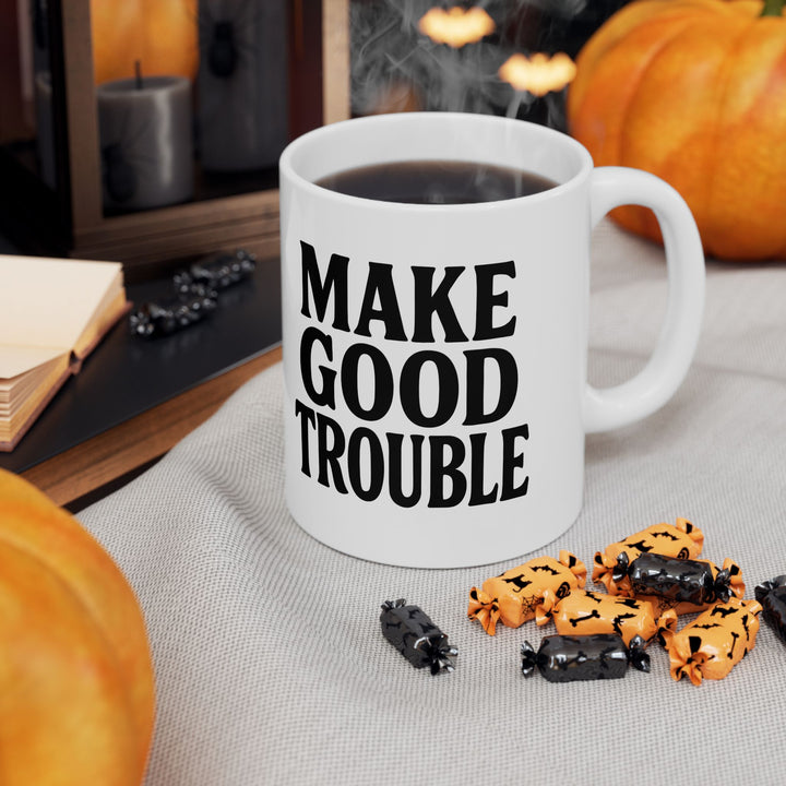 Make Good Trouble Mug Protest Coffee Cup Civil Rights Activist Gift Political Justice Ceramic Mug- Ten & Timber