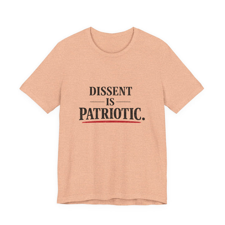 Dissent Is Patriotic Shirt – Minimalist Pro-Democracy Statement Tee